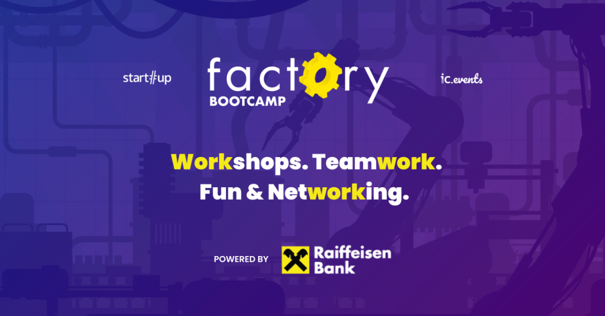 Înscrie-te gratuit la Factory Bootcamp - școala de vară de antreprenoriat