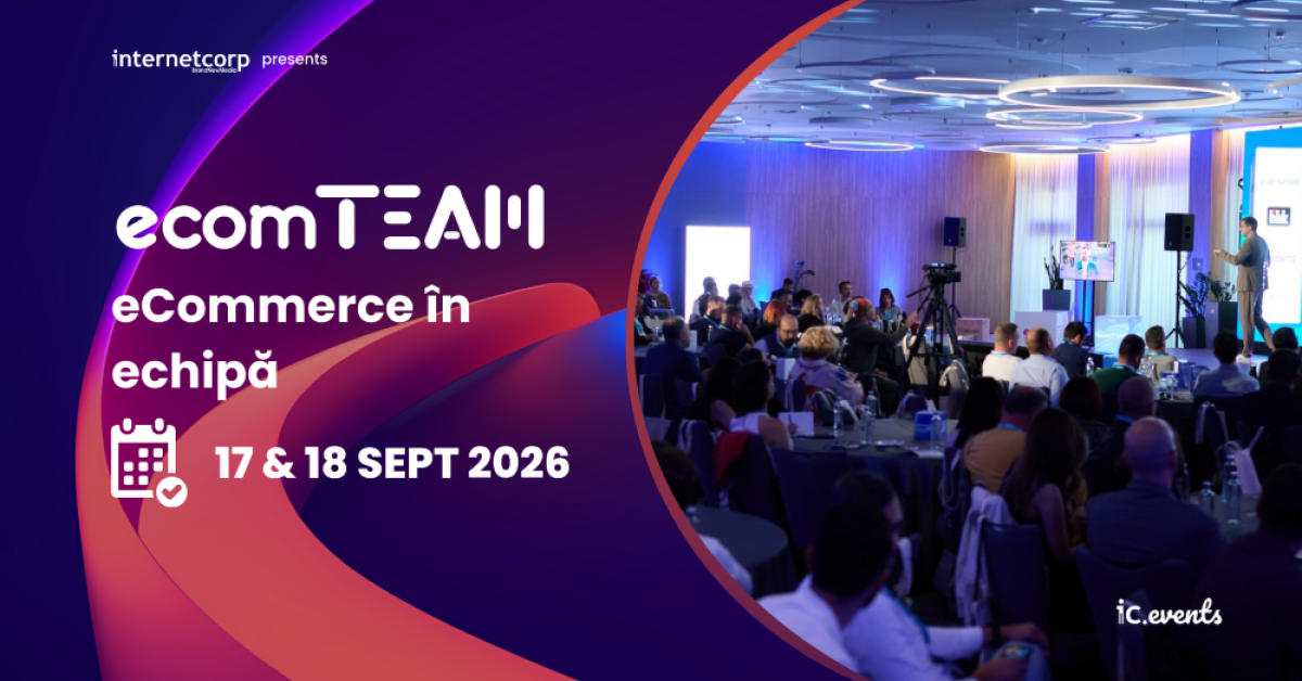 E oficial! ecomTEAM 2026 va avea loc pe 17 și 18 septembrie: reduceri la bilete și la unele dintre pachetele dedicate partenerilor 