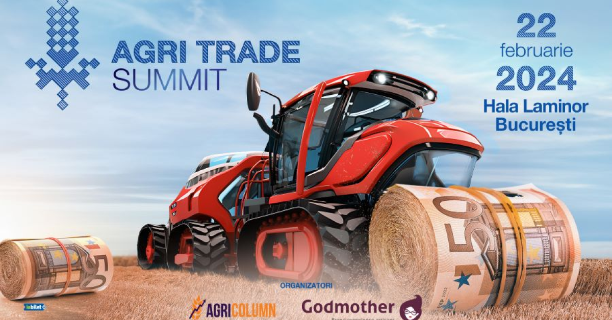S-au pus în vânzare biletele pentru Agri Trade Summit 2024. Prețuri preferențiale pentru fermierii români care le achiziționează prin intermediul asociațiilor sau sunt validați de organizatori