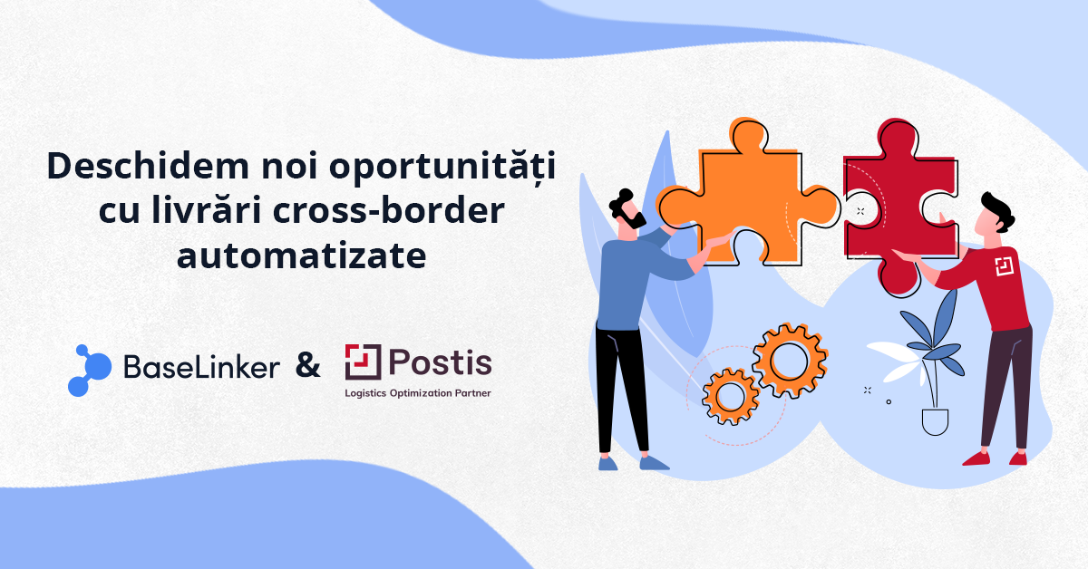 Postis încheie un parteneriat cu compania poloneză BaseLinker 