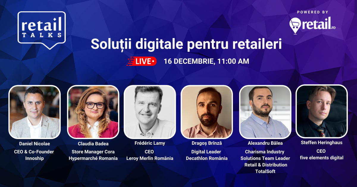 RetailTalks: Soluții digitale pentru retaileri. Ce faci pentru a rămâne într-o piață competitivă
