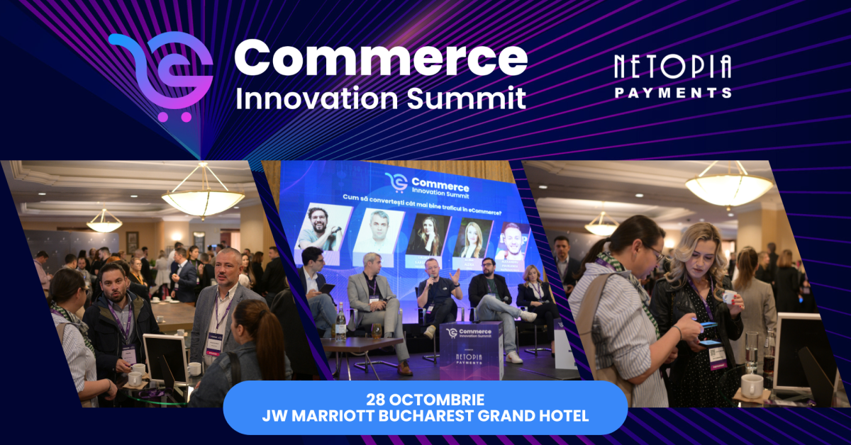  Commerce Innovation Summit 2025 by NETOPIA Payments - evenimentul care definește viitorul AI-commerce