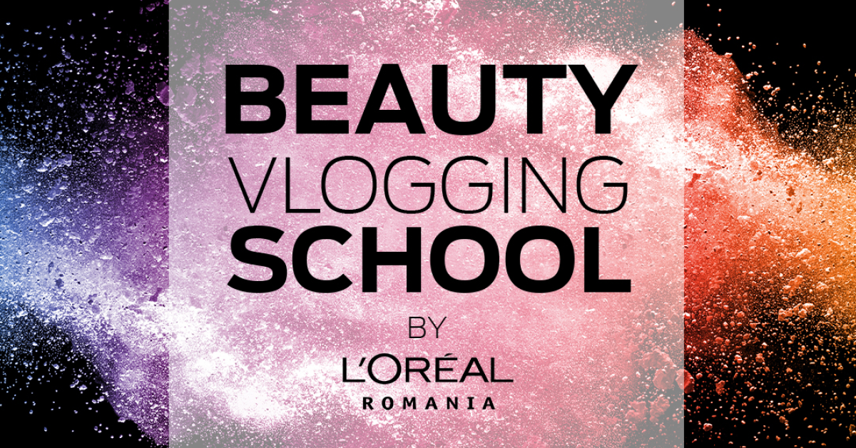 L\'Oréal lansează cea de-a opta ediție a Școlii de Beauty Vlogging, un proiect educațional pentru noii creatori de conținut