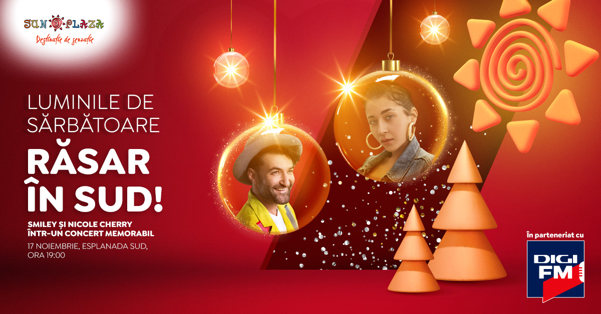 Sun Plaza aprinde luminile de Crăciun în această săptămână. Smiley și Nicole Cherry vor fi prezenți
