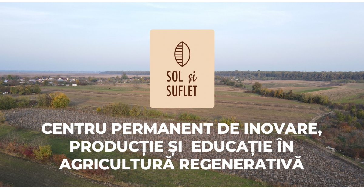 Kaufland deschide Sol și Suflet, prima fermă regenerativă din România și centru educațional pentru fermierii la început de drum