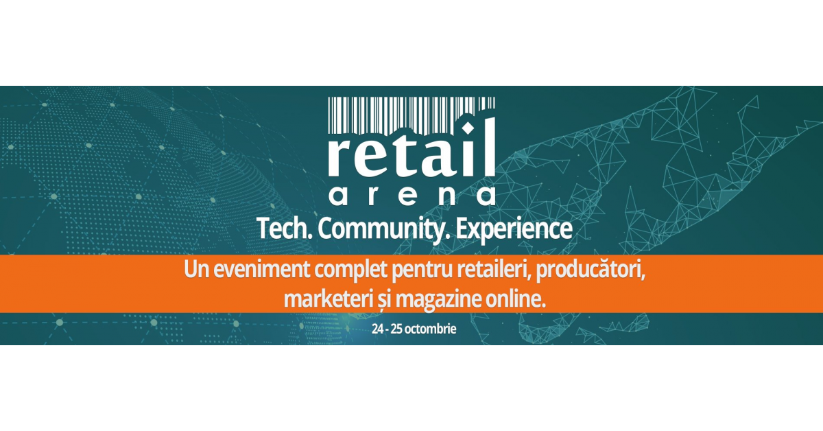 Noi speakeri anuntati pentru editia Retail Arena 2018