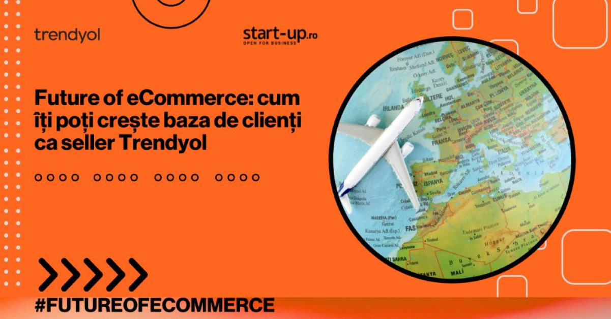 Future of eCommerce: cum îți poți crește baza de clienți ca seller Trendyol